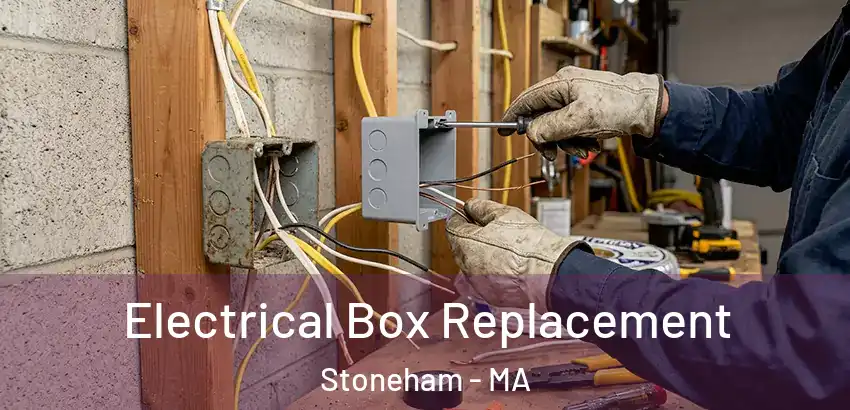  Electrical Box Replacement Stoneham - MA