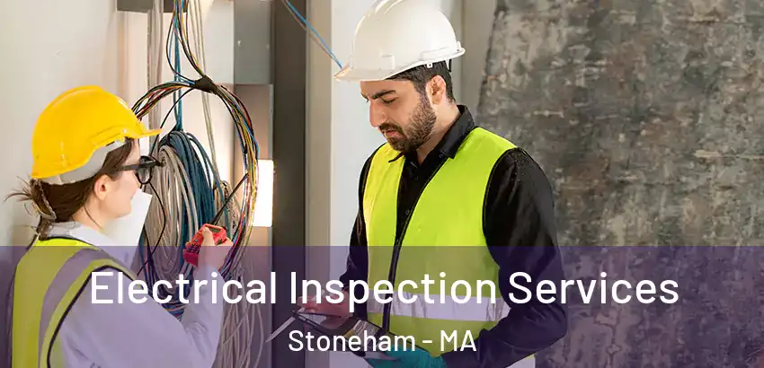  Electrical Inspection Services Stoneham - MA