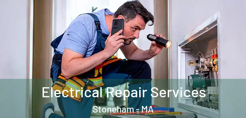 Electrical Repair Services Stoneham - MA