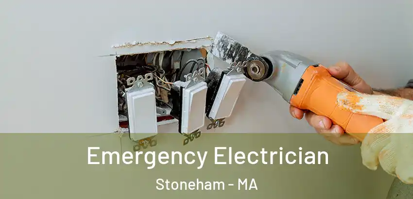  Emergency Electrician Stoneham - MA