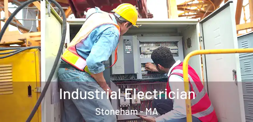  Industrial Electrician Stoneham - MA