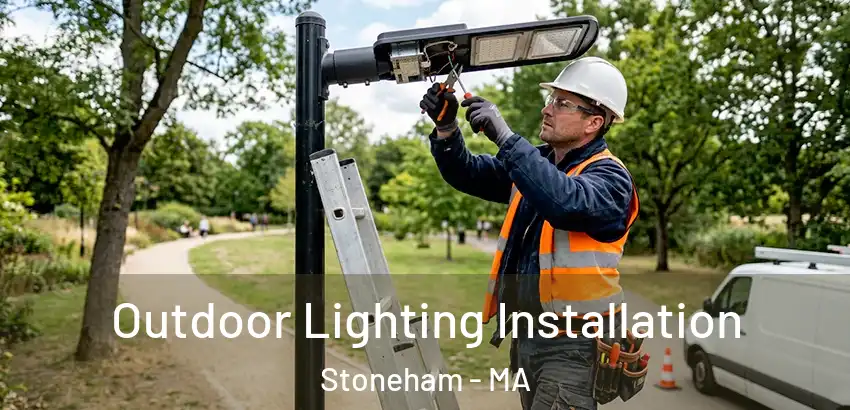 Outdoor Lighting Installation Stoneham - MA